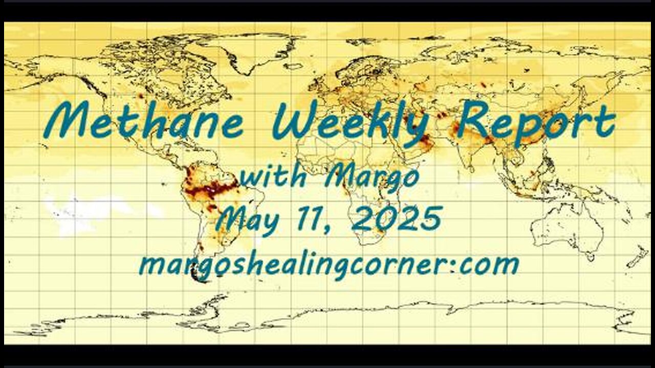 Methane Weekly Report with Margo (May 11, 2025)