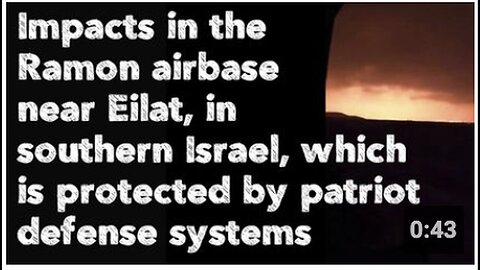 "New Impacts at Ramon Airbase Near Eilat, Guarded by Patriot Defense Systems - Iran-Israel"