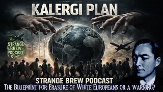 THE KALERGI PLAN | The Blueprint for Erasure of White Europeans or a warning?