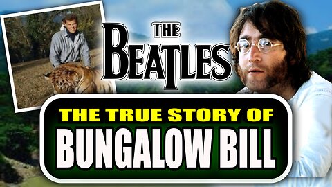 What "Bungalow Bill" by The Beatles is Really About