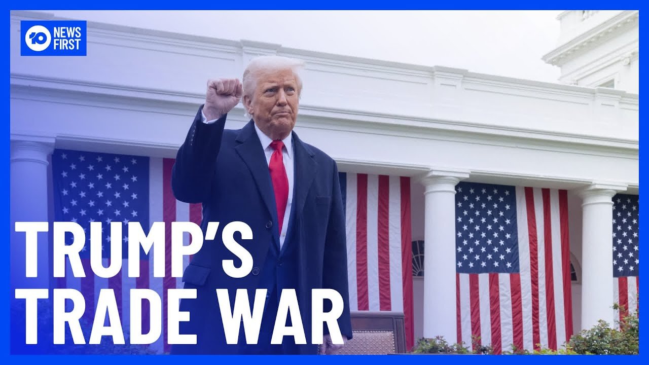 Trump’s_Trade_War__America_Imposes_New_Tariffs_On_Every_Country___10_News_First