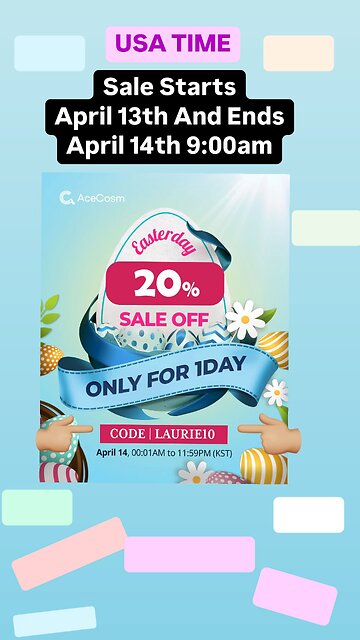 AceCosm 20% Easter Day Sale Start April 13 through the 14th. 24 hour sale. Use Code LAURIE10 20%