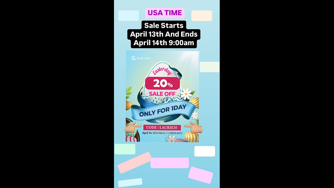 AceCosm 20% Easter Day Sale Start April 13 through the 14th. 24 hour sale. Use Code LAURIE10 20%