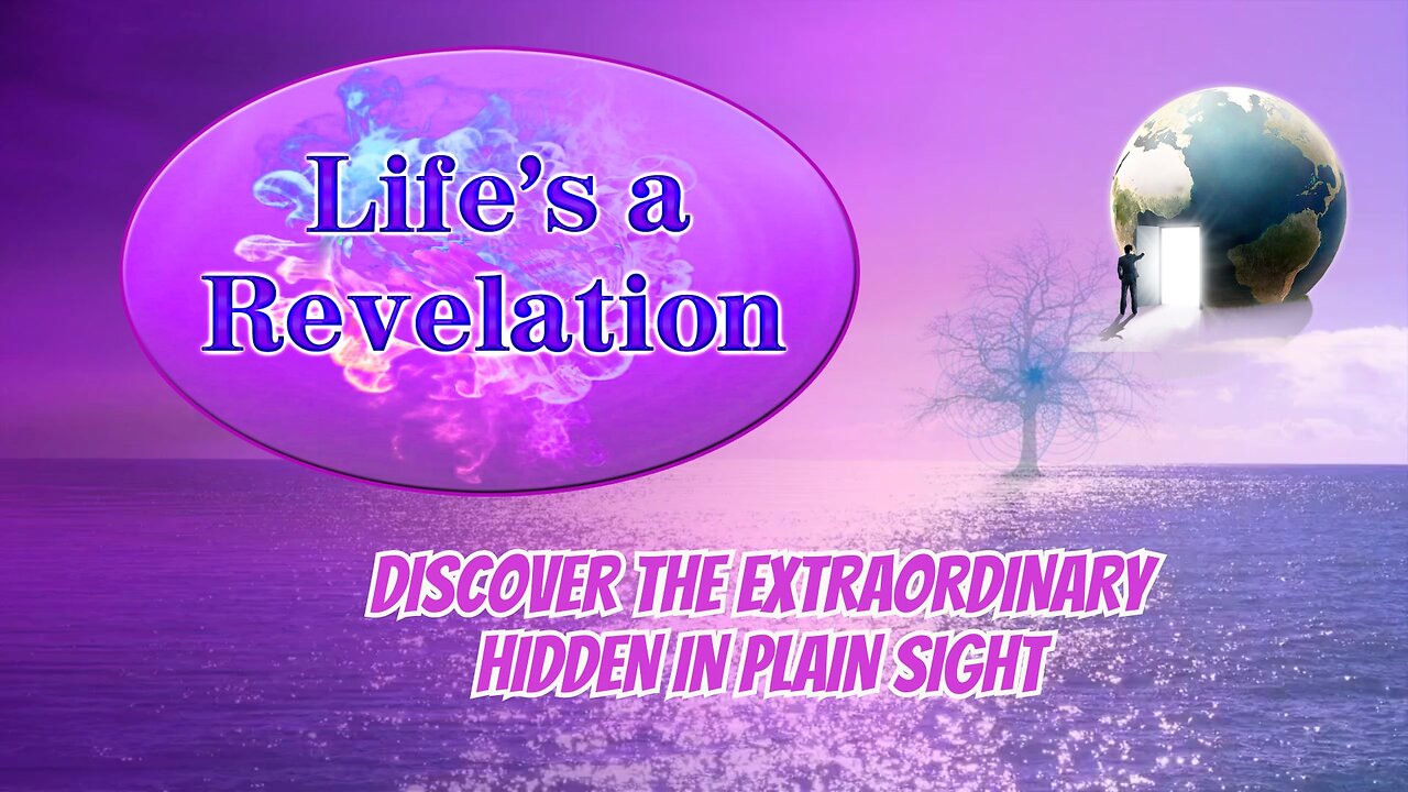 Life’s a Revelation: How awareness shapes experience.