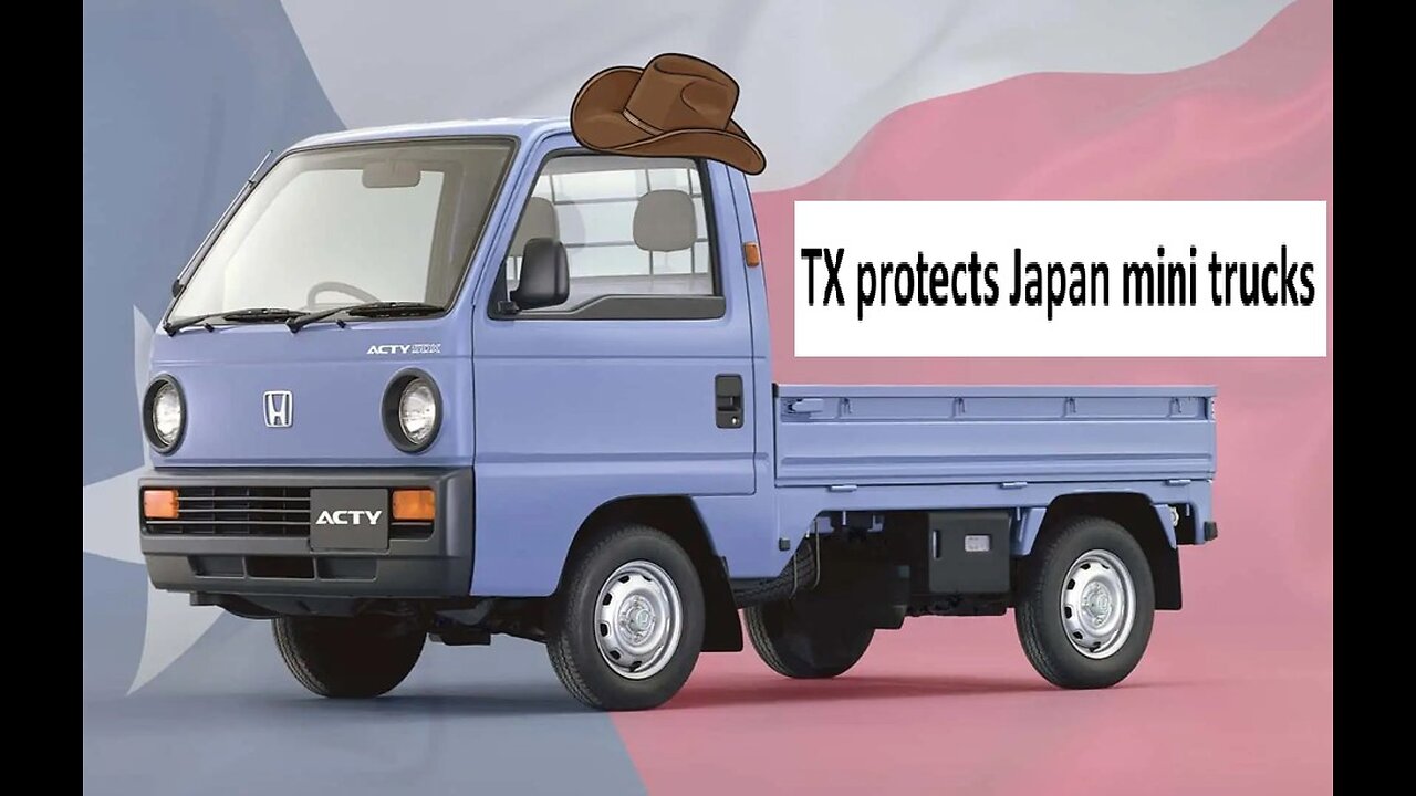 Texas protects Japanese mini trucks