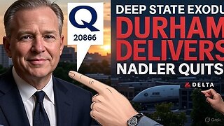 DEEP STATE HOUSE CLEANING: Durham, Delta & Nadler's Exit Prove The Plan Is Working