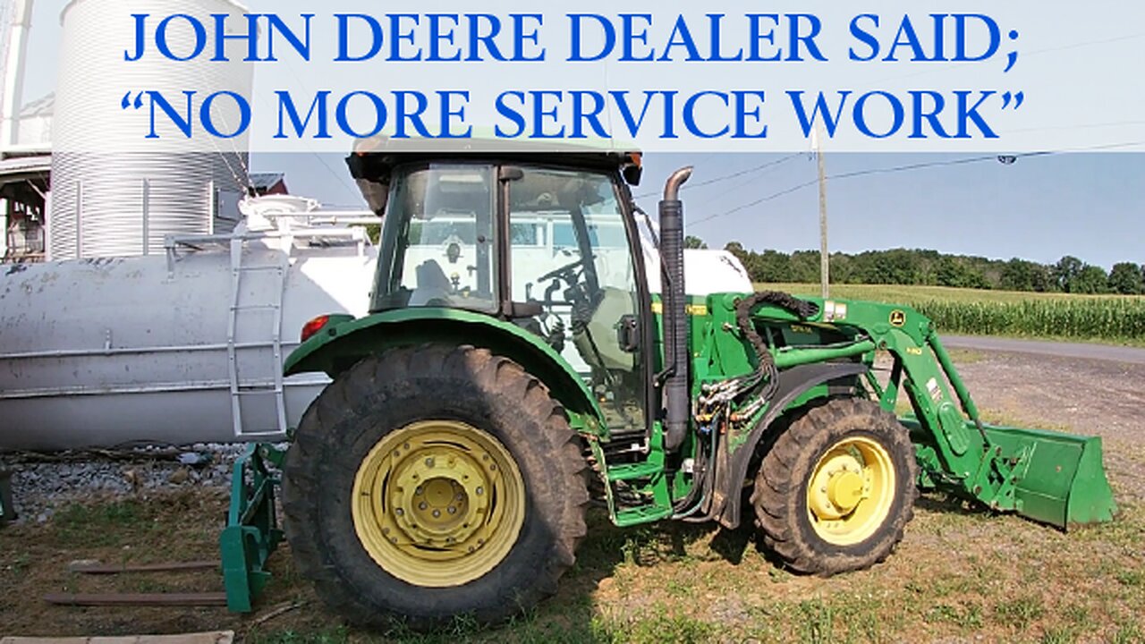 John Deere Dealer Said No More Service Work
