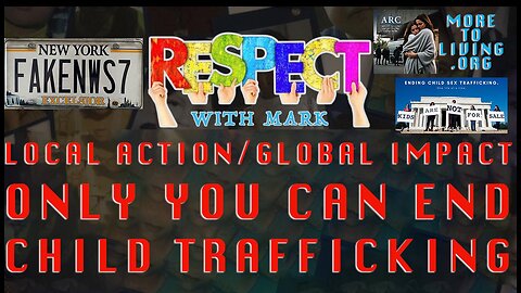 RESPECT w/ Mark: Only You Can End Child Trafficking