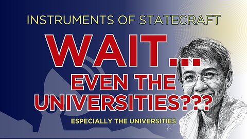 Even Universities Are Instruments Of Statecraft (Whiteboard)