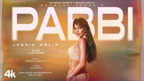 PABBI (Official Music Video): Tulsi Kumar | Jasmin Walia | Tanishk Bagchi | Kumaar | Bhushan Kumar