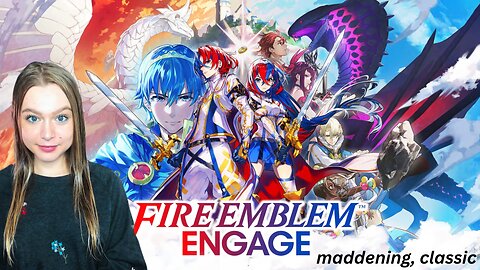 Let's playing Fire Emblem: Engage (pt. 3) - MADDENING, CLASSIC