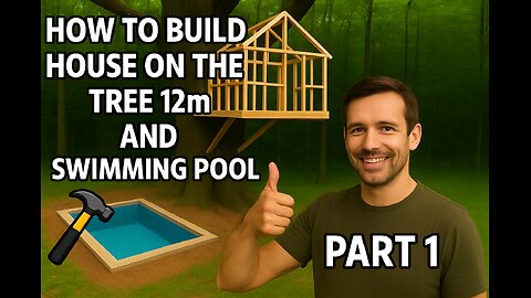 How To Build House On The Tree 12m And Swimming Pool [ Part I ]