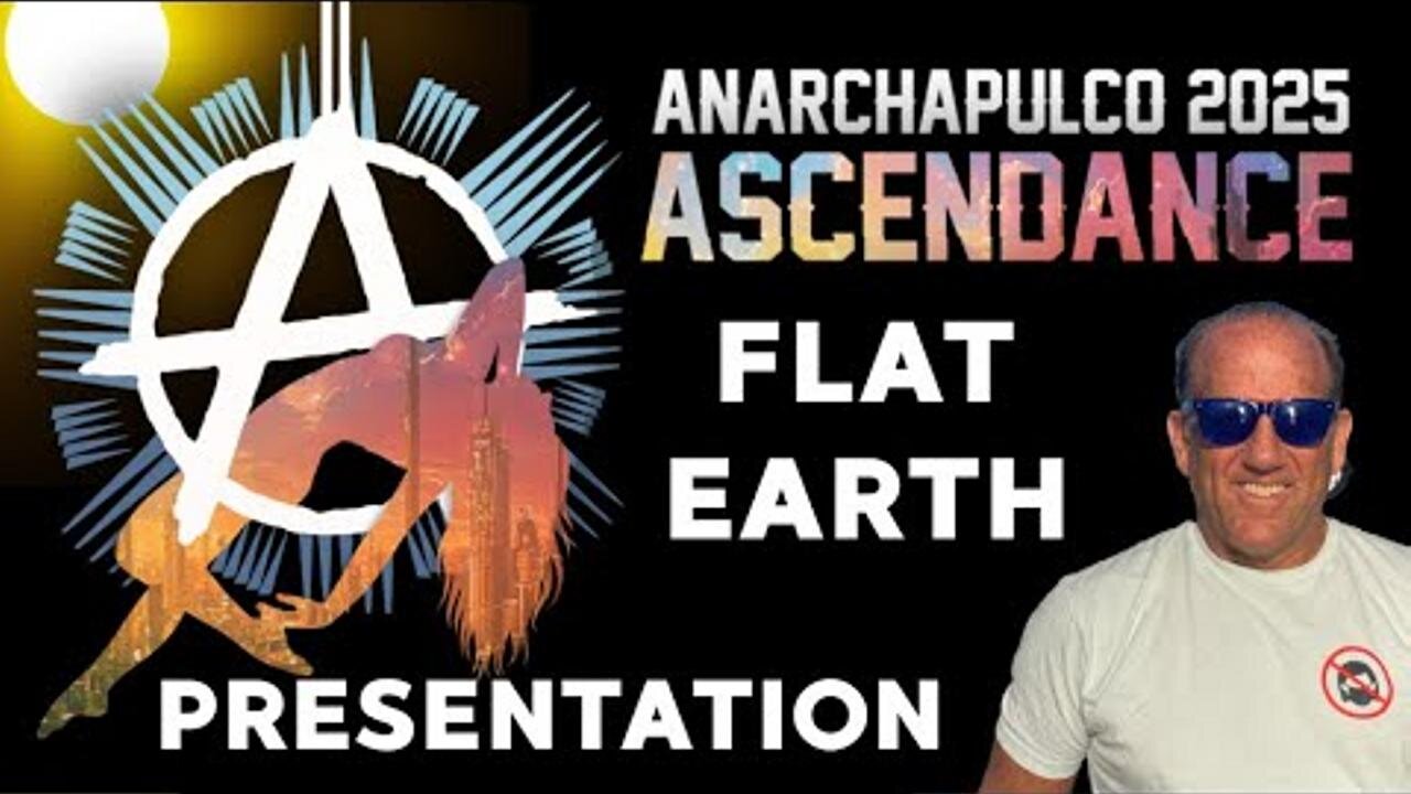 [Feb 18, 2025] Flat Earth Dave Anarchapulco 2025 Presentation (enhanced video)