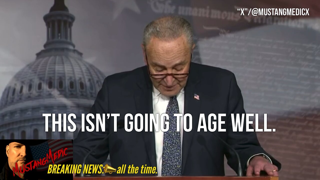 BREAKING NEWS:📣 Chuck Schumer, this is not going to age well for you.