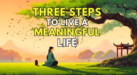 Ultimate 3 STEP guide to Living a meaningful Life |Zen story