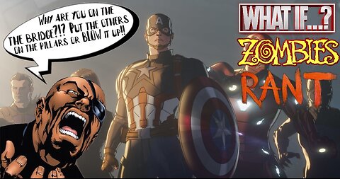 What If Zombies Avengers Bridge Scene RANT!