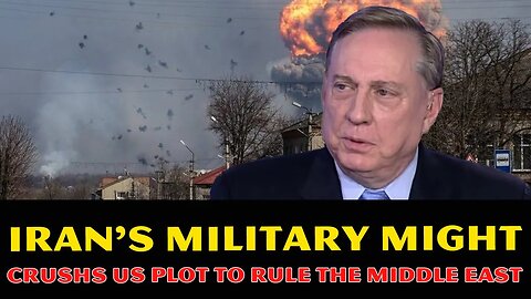 Douglas Macgregor: Ukraine DONE! Russia Joins Iran’s Military Might, CRUSHES US Plot To Rule Mideast