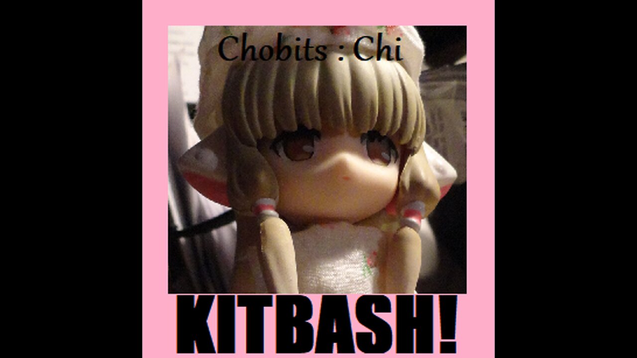 KITBASH ! Chobits Chi gets a new body