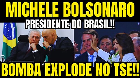 MICHELLE B0LS0NAR0 PRESIDENTE DO BRASIL!! DECISÃO TOMADA AGORA!! GRANDE NOTÍCIA