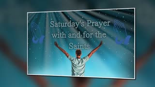Saturday's Prayer 12JUL25