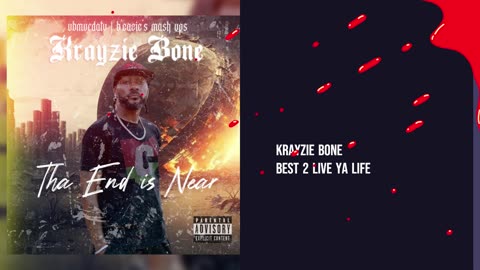Krayzie Bone - Best 2 Live Ya Life