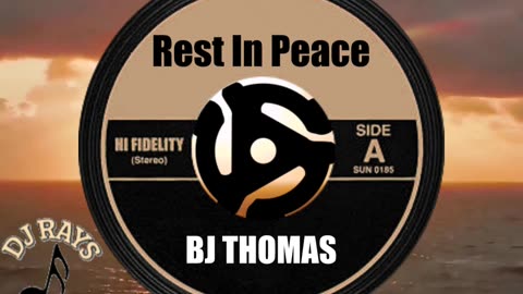 R.I.P. BJ THOMAS ...