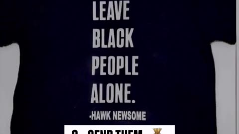 Leave black people alone