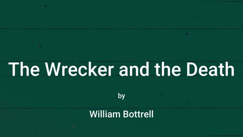 The Wrecker and the Death (audio short story)