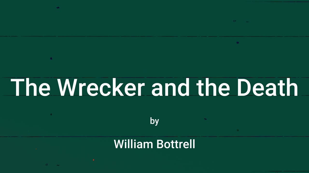 The Wrecker and the Death (audio short story)