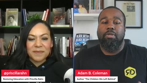Restoring Education in America w/ Priscilla Rahn - Adam Coleman