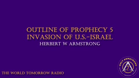 The World Tomorrow Radio- Outline of Prophecy 5