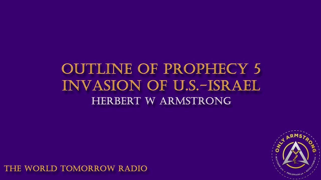 The World Tomorrow Radio- Outline of Prophecy 5