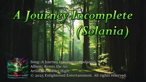 "A Journey Incomplete (Solania)" | Ten Miles High
