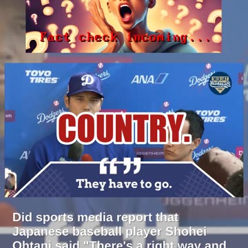 Fact Check: Parody Account Posted Fake Shohei Ohtani Quote Saying 'They Have To Go' -- Not Reported
