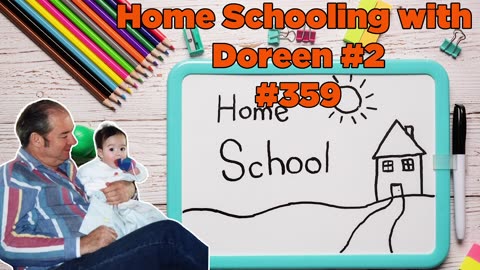 Home Schooling with Doreen, Part 2 #359 - Bill Cooper