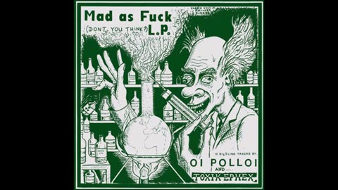 Toxik Ephex - Punk As Fuck, Mad as Fuck (Scotland, 1986-7)
