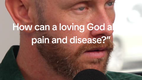 If God Is Love, Why Is There So Much Suffering?