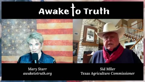 Sid Miller, TX Agriculture Commissioner with Mary Starr, Awake To Truth