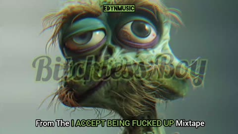 Bitchless Boy | (Song 6 of the I ACCEPT BEING FUCKED UP Mixtape)