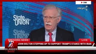 John Bolton Stepping Up To Support Trump's Stance With Iran