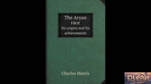 The Aryan Race: Its Origins and Its Achievements. Chapter 2 part 1.