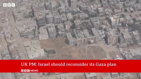 Israeli security cabinet approves Gaza City takeover amid UK PM’s criticism of escalation | BBC News