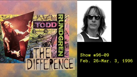 February 26 - March 3, 1996 - 'The Difference with Todd Rundgren' (#96-09)