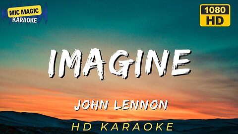 IMAGINE - JOHN LENNON (HD KARAOKE VERSION)