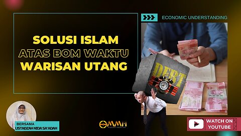 Solusi Islam Atas Bom Waktu Warisan Utang | Economic Understanding