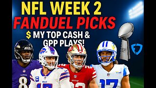 NFL Week 2 FanDuel Picks 💰 My Top Cash & GPP Plays! | CHANNELADRIANTV