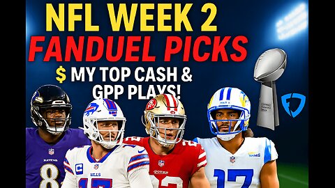 NFL Week 2 FanDuel Picks 💰 My Top Cash & GPP Plays! | CHANNELADRIANTV