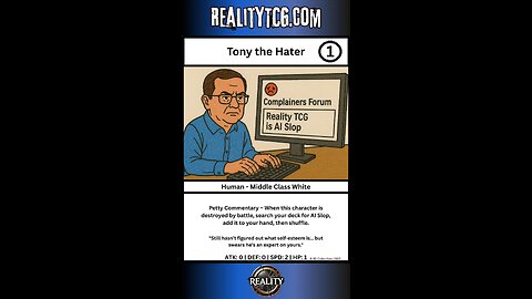 Welcome to Reality TCG - Tony the Hater