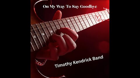 On My Way To Say Goodbye
