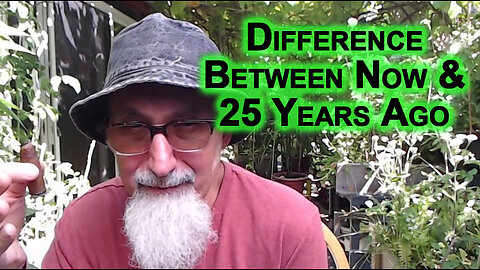 Difference Between Now and 25 Years Ago